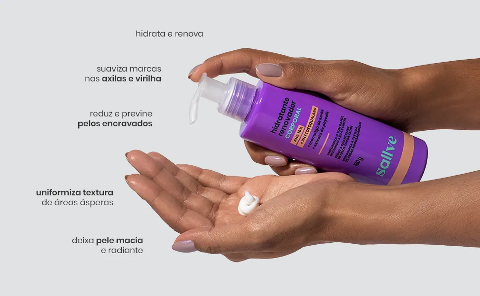 Hidrata e renova, suaviza marcas nas axilas e virilha e uniformiza a textura