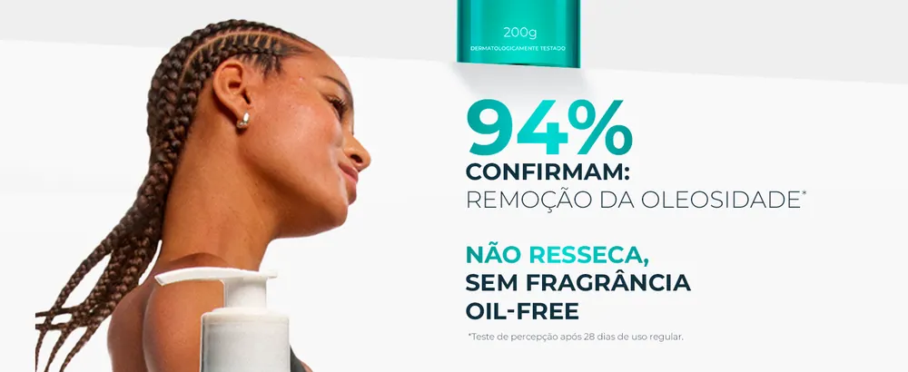 94% confirmam a remoção da oleosidade