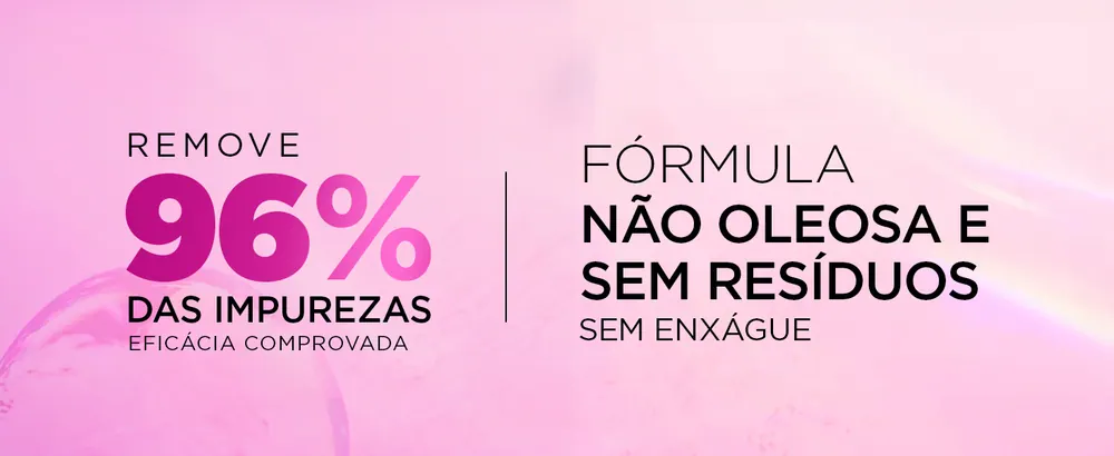 Remove 96% das impurezas, fórmula não oleosa e sem resíduos